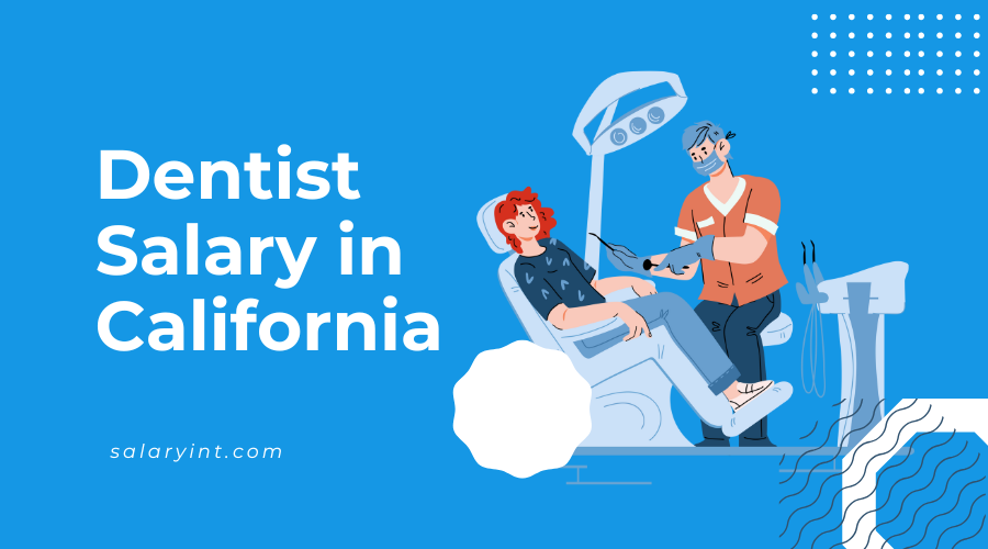 Dentist Salary in California