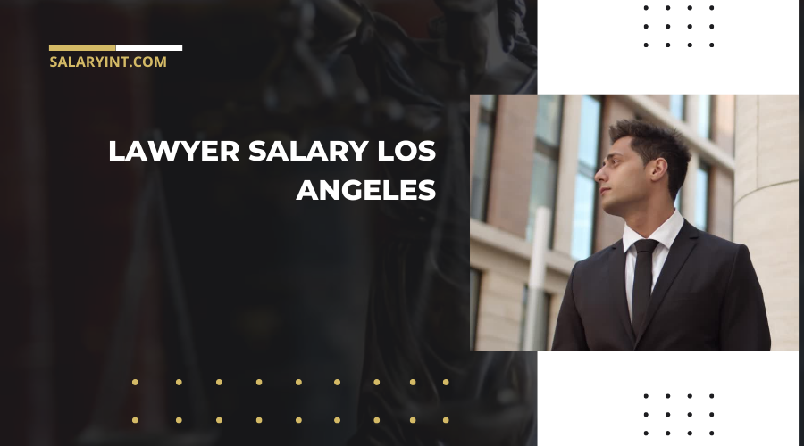 Lawyer Salary Los Angeles Surprising Salary Ranges Of Lawyers