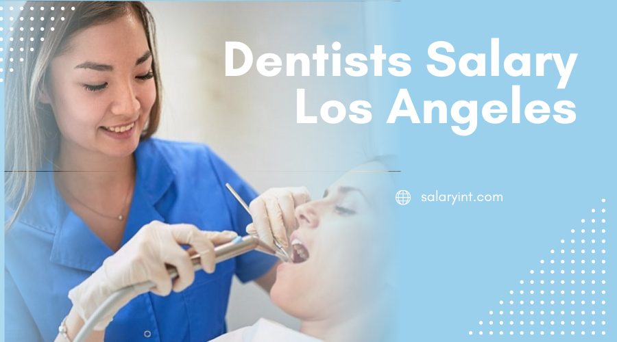 dentist salary los angeles